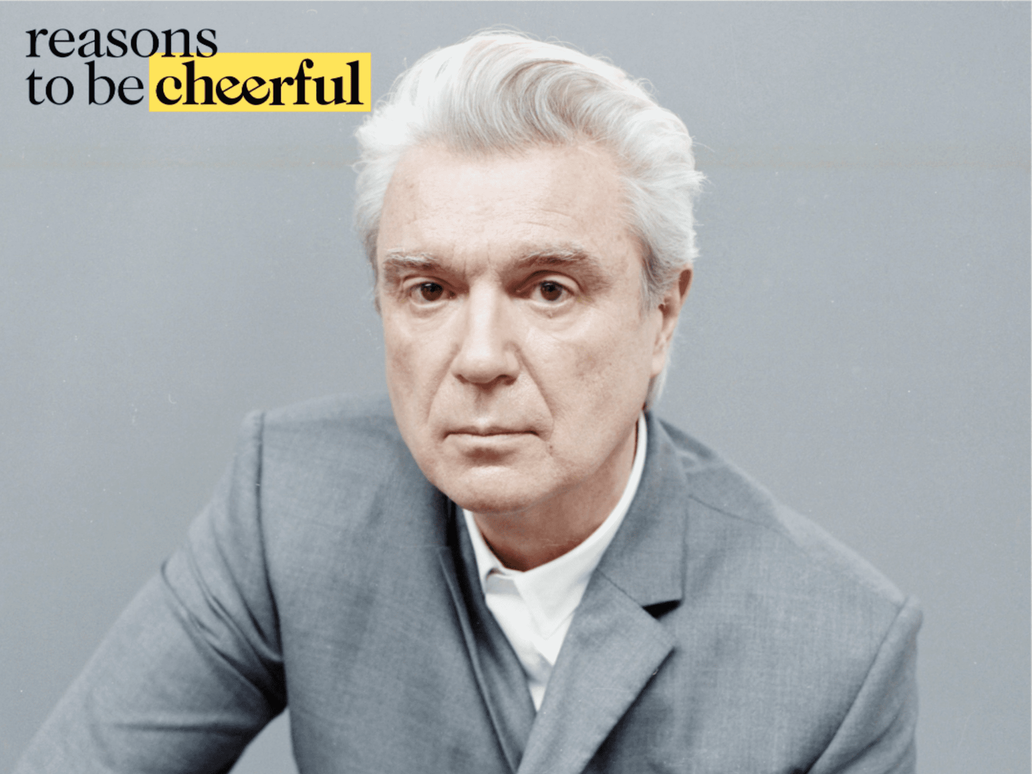 David Byrne: Reasons to be Cheerful